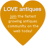 LOVE antiques - join the fastest growing antiques community on the web today!